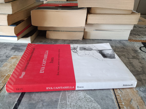 Itaca. Eroi, donne, potere tra vendetta e diritto | Eva Cantarella - Feltrinelli