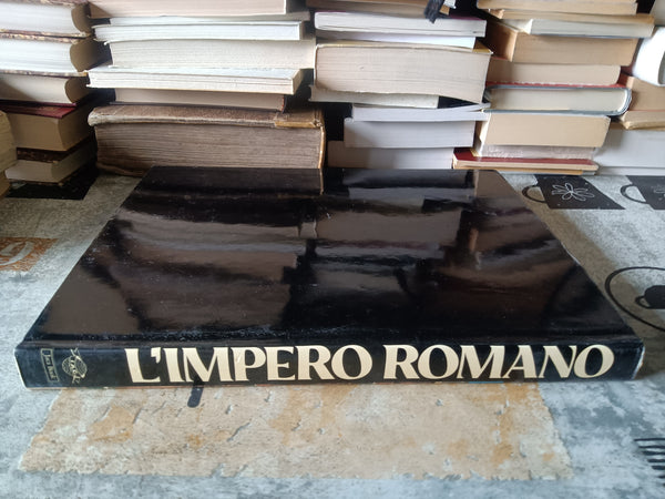 Le grandi stagioni. L’impero romano. Dal II al VI secolo forme artistiche e vita civile | Hans Peter L’orange