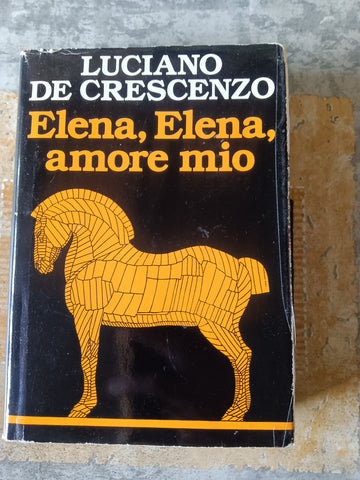 Elena, Elena, amore mio | Luciano De Crescenzo