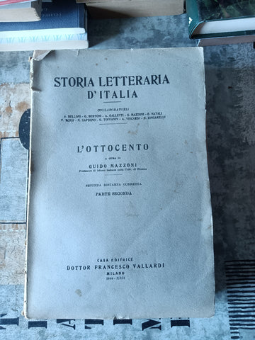 Storia letteraria d’Italia. L’Ottocento. Parte Seconda | Guido Mazzoni, a cura di