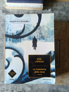 La traiettoria della neve. Trilogia di Stoccolma | Jens Lapidus - Mondadori