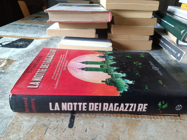 La notte dei ragazzi re | Bernard Lenteric