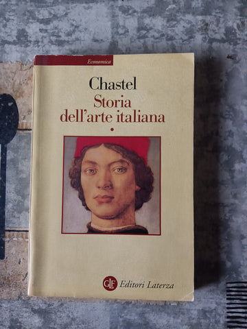 Storia dell’arte italiana Vol. I | André Chastel - Laterza
