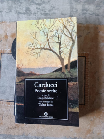 Poesie scelte | Giosuè Carducci - Mondadori