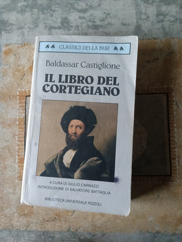 Il libro del cortegiano | Baldassar Castiglione - Rizzoli