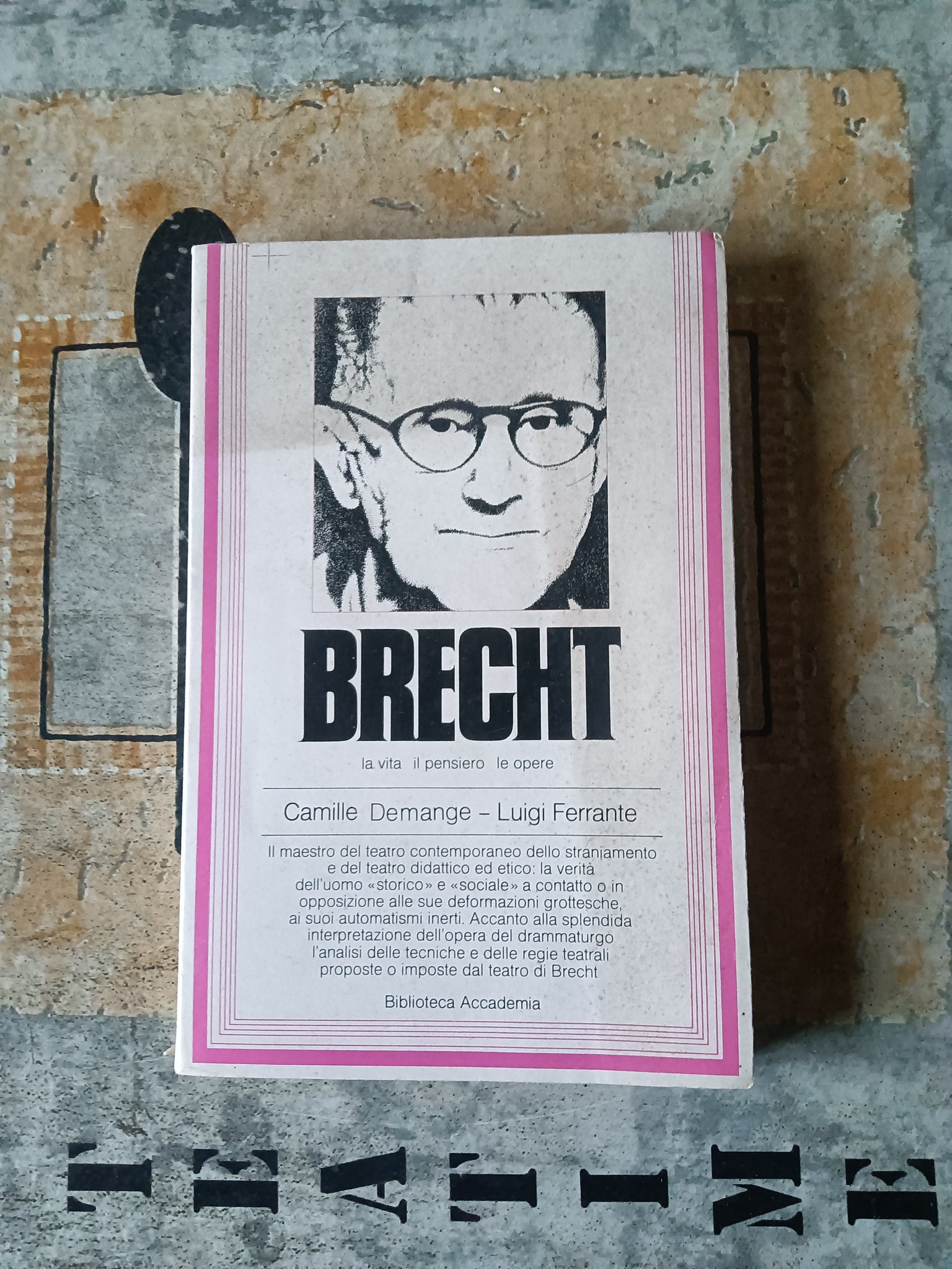 Brecht (La vita il pensiero i testi esemplari) | Demange Camille