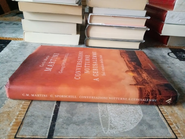 Conversazioni notturne a Gerusalemme. Sul rischio della fede | Carlo Maria Martini, Georg Sporschill - Mondadori