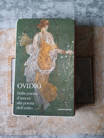 Dalla poesia d’amore alla poesia dell’esilio Vol. II | Ovidio - Mondadori
