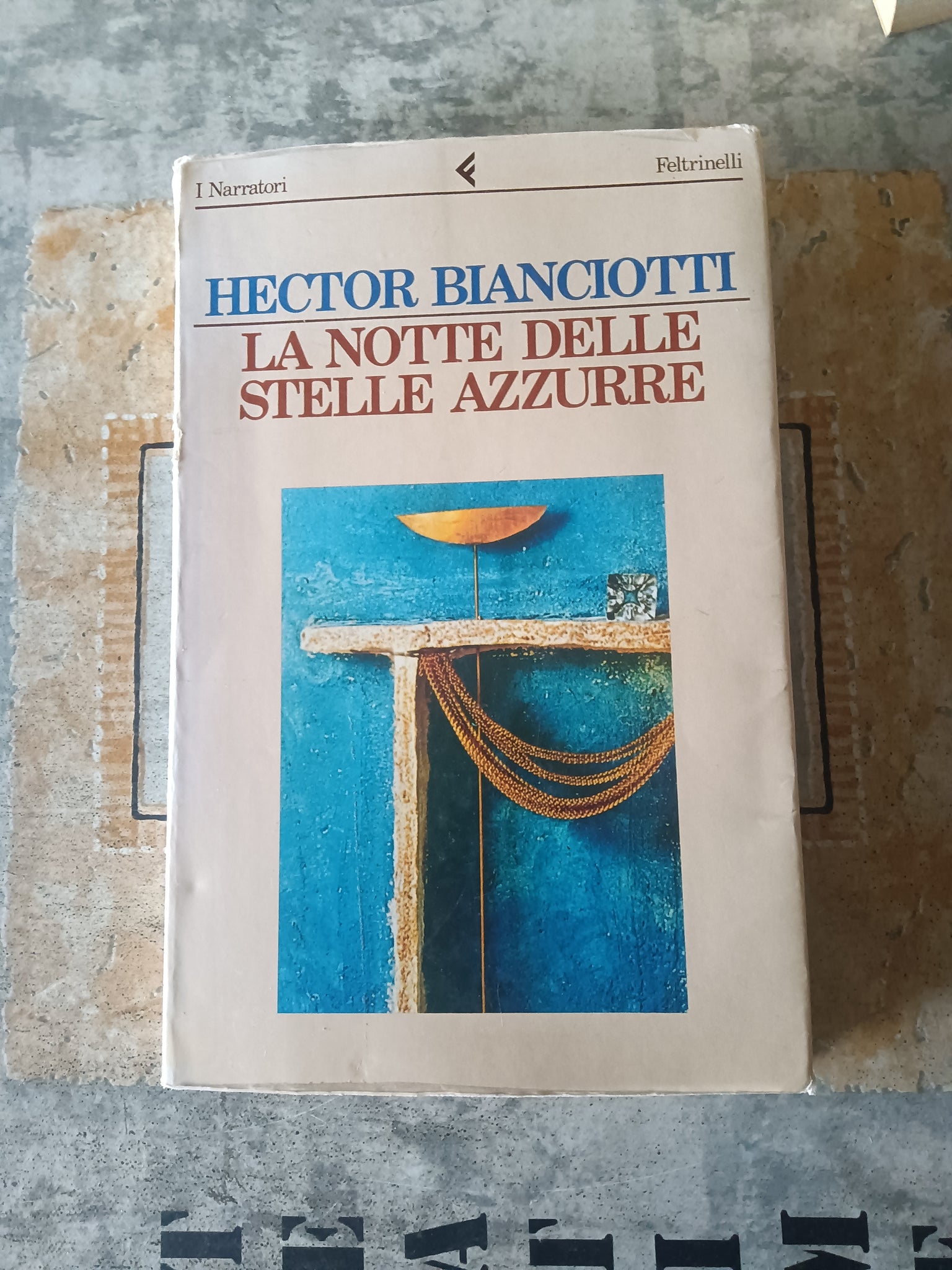 La notte delle stelle azzurre | Héctor Bianciotti - Feltrinelli