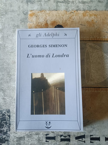 L’uomo di Londra | Georges Simenon - Adelphi