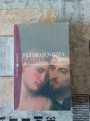 L’Abate Roys e il fatto innominabile | Tomizza Fulvio - Bompiani