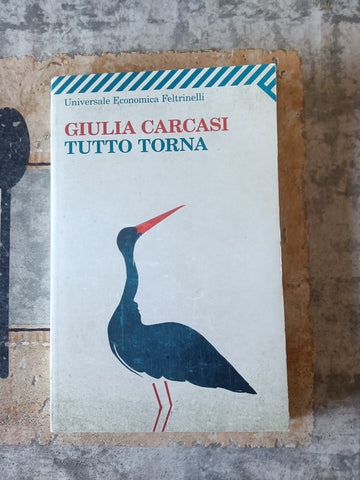 Tutto torna | Giulia Carcasi - Feltrinelli