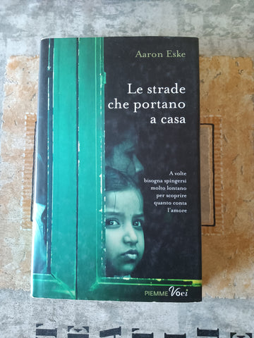 Le strade che portano a casa | Aaron Eske