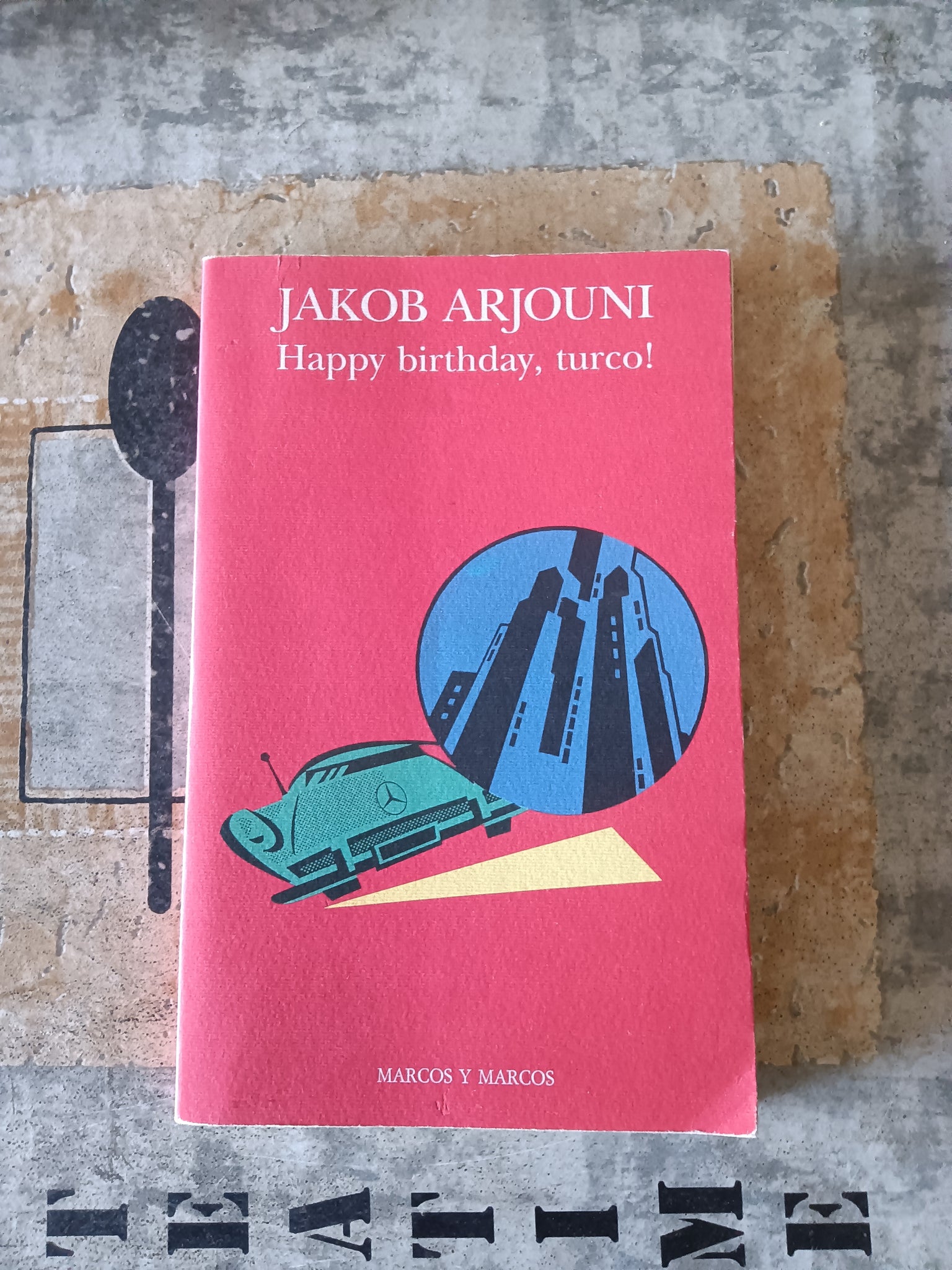 Happy birthday, turco! | Jakob Arjouni