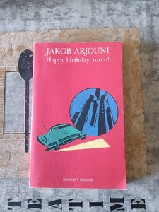 Happy birthday, turco! | Jakob Arjouni