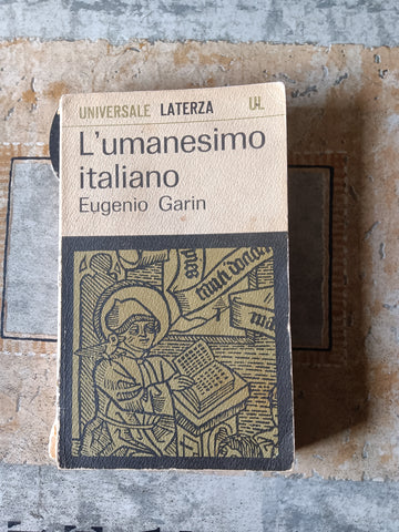 L’umanesimo italiano | Eugenio Garin - Laterza