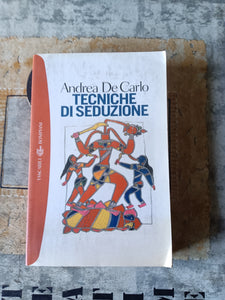 Tecniche di seduzione | Andrea De Carlo - Bompiani