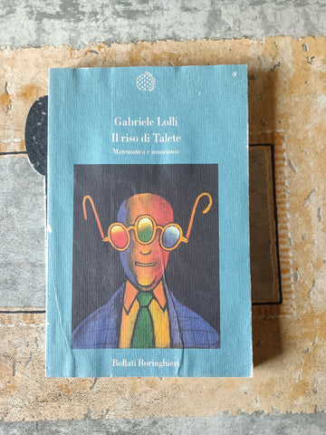 Il riso di Talete matematica e umorismo | Gabriele Lolli - Bollati Boringhieri