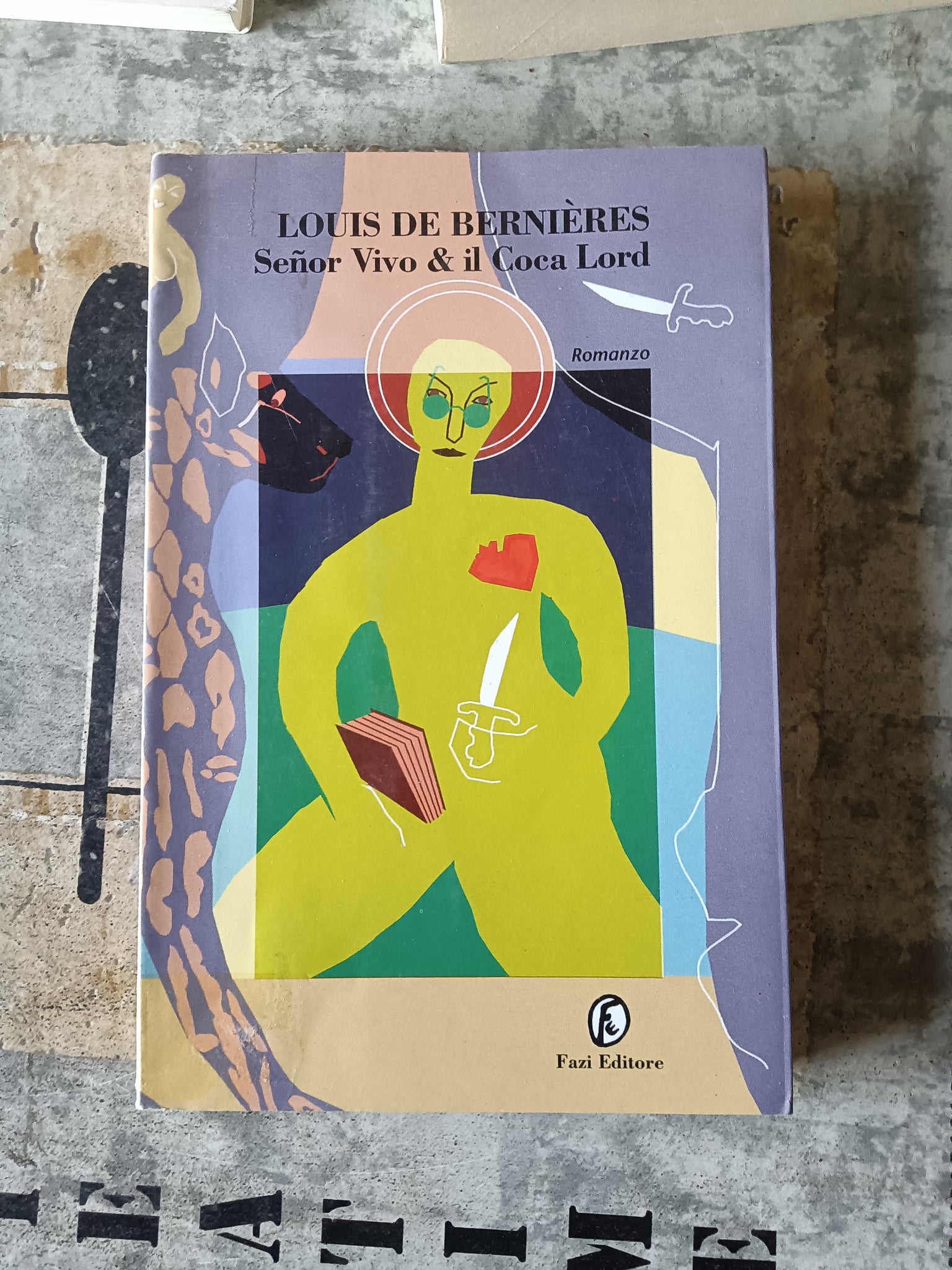 Senor Vivo & Il coca Lord | Louis De Bernieres