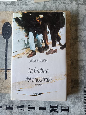 La frattura del miocardio | Jacques Fansten