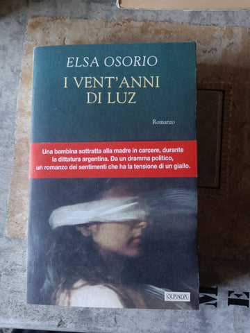 I vent’anni di Luz | Elsa Osorio - Guanda