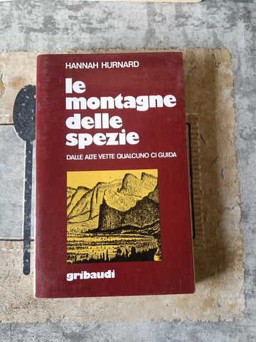 Le montagne delle spezie. Dalle alte vette qualcuno ci guida | Hannah Hurnard
