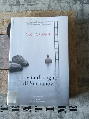La vita di sogno di Suchanov | Olga Grushin