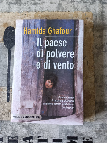 Il paese di polvere e di vento | Hamida Ghafour
