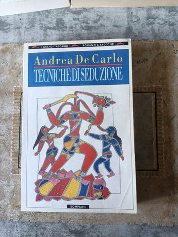 Tecniche di seduzione | Andrea De Carlo - Bompiani