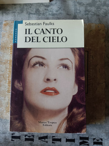Il canto del cielo | Sebastiano Faulks