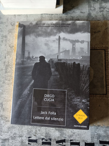 Jack Folla. Lettere dal silenzio | Diego Cugia - Mondadori