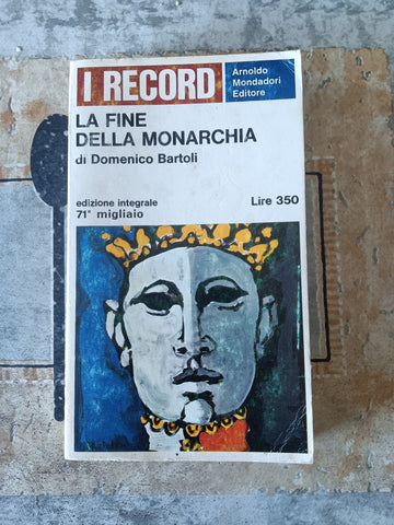 La fine della monarchia | Domenico Bartoli - Mondadori