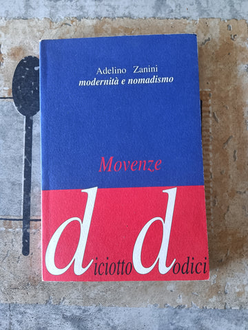 Modernità e nomadismo | Zanini Adelino