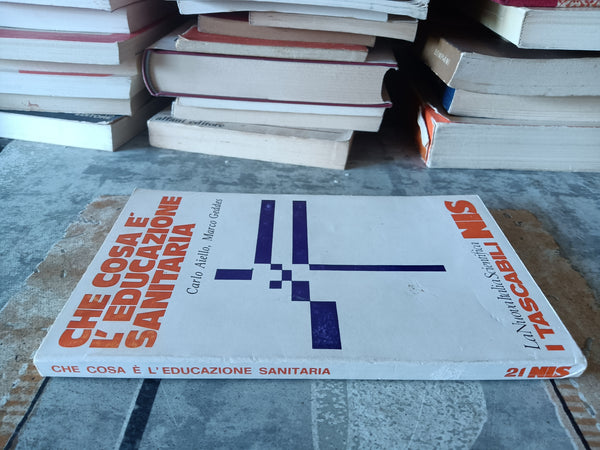 Che cosa è l’educazione sanitaria | Carlo Aiello, Marco Geddes