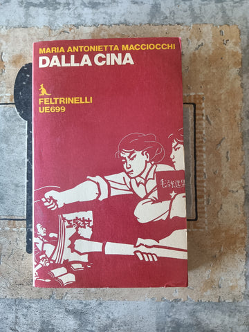 Dalla Cina | Maria Antonietta Macciocchi - Feltrinelli
