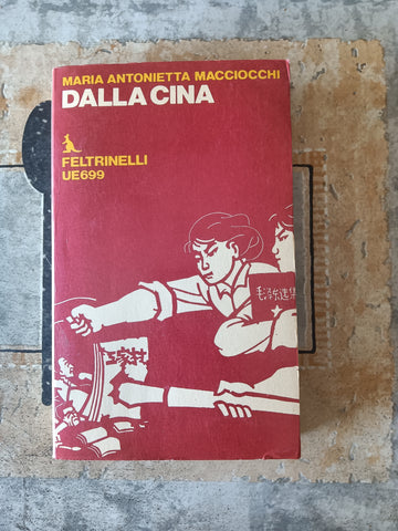 Dalla Cina | Maria Antonietta Macciocchi - Feltrinelli