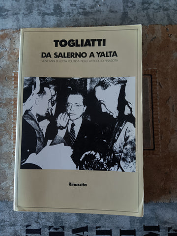 Da Salerno a Yalta | Togliatti