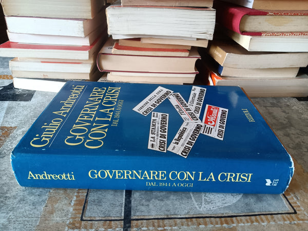 Governare con la crisi | Giulio Andreotti - Rizzoli