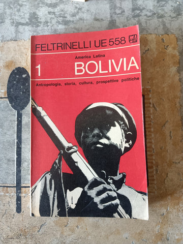 Bolivia. Antropologia, storia, cultura, prospettive politiche | Mariano Chavero - Feltrinelli