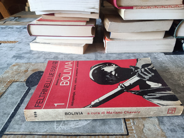 Bolivia. Antropologia, storia, cultura, prospettive politiche | Mariano Chavero - Feltrinelli
