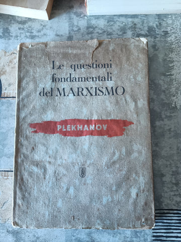Le questioni fondamentali del marxismo | Plekhanov
