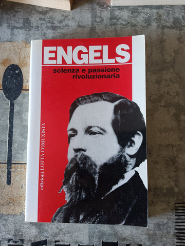 Engels. Scienza e passione rivoluzionaria | Aa.Vv
