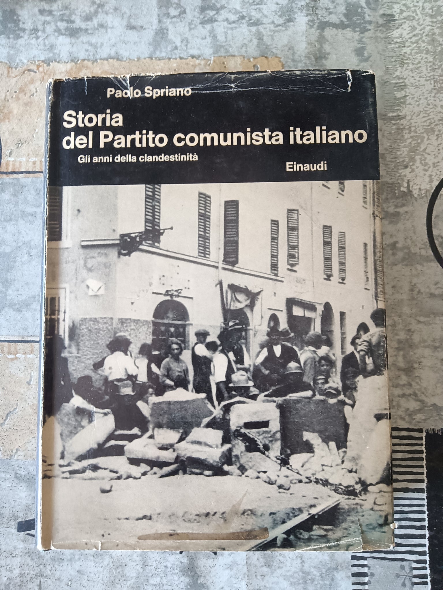 Storia del partito comunista italiano. Gli anni della clandestinità | Paolo Spriano - Einaudi