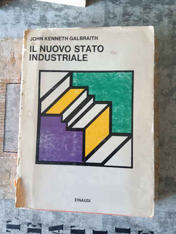 Il nuovo stato industriale | John Kenneth Galbraith - Einaudi
