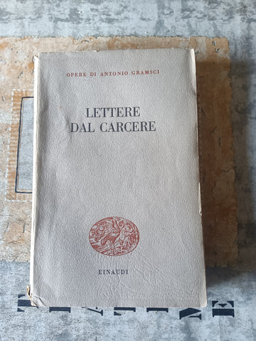 Lettere dal carcere | Antonio Gramsci - Einaudi