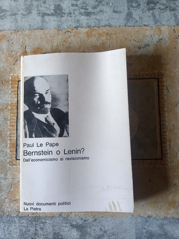 Bernstein o Lenin? Dall’economicismo al revisionismo | Paul Le Pepe