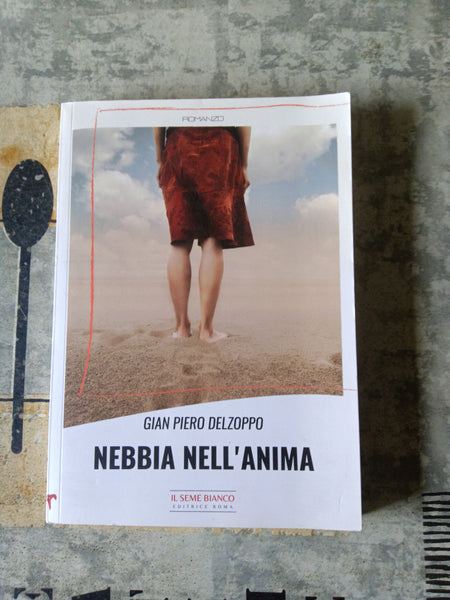 Nebbia nell’anima | Gian Piero Delzoppo