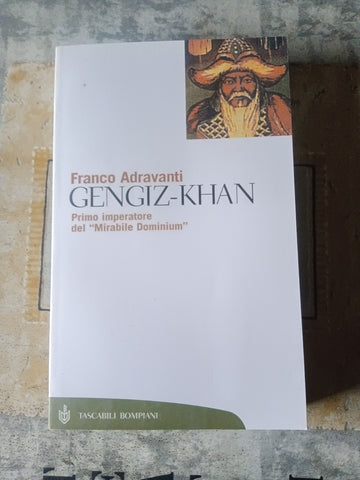 Gengiz Khan | Franco Adravanti - Bompiani