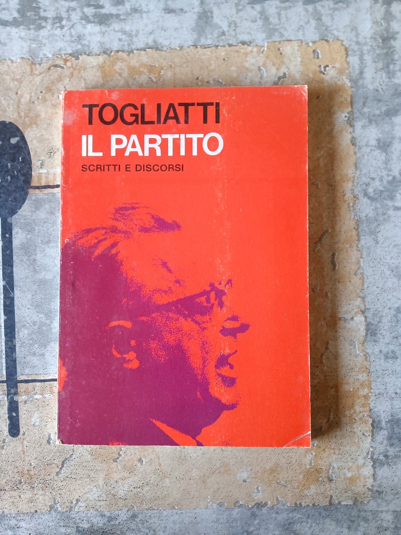 Il partito. Scritti e discorsi  | Palmiro Togliatti