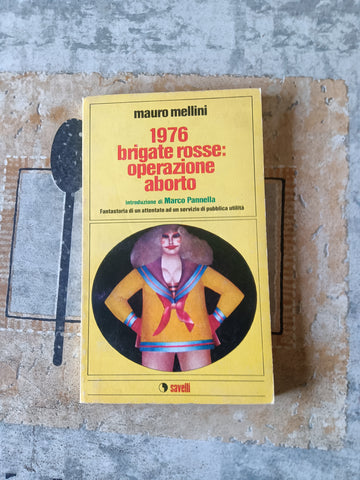 1976 Brigate Rosse: Operazione Aborto | Mauro Mellini